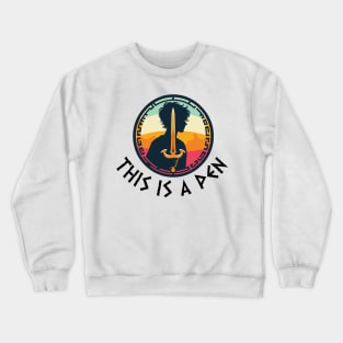 this is a pen - Camp Half-Blood percy jackson Crewneck Sweatshirt